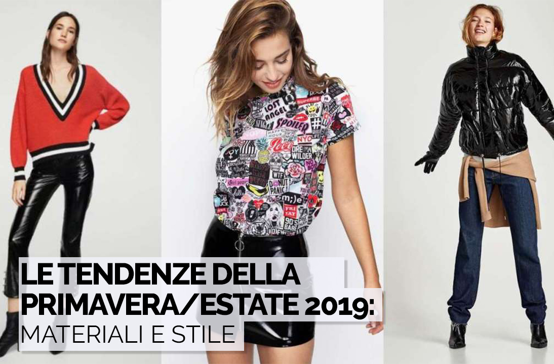 Le tendenze della primave estate 2019 materiali e stile